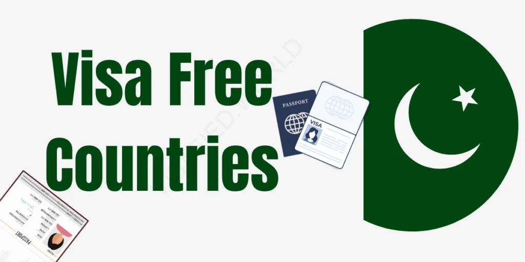 Visa free Countries for Pakistani Passport Holders
